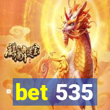 bet 535